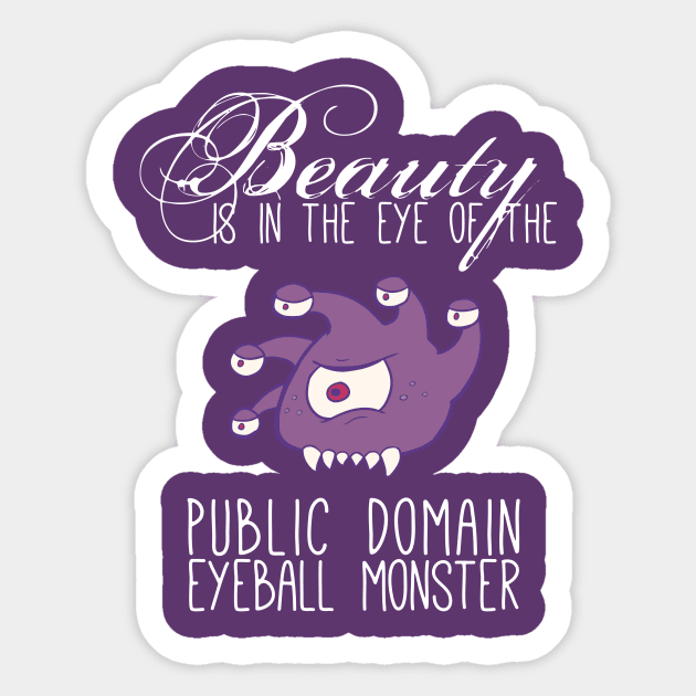 Public Domain Eyeball Monster Sticker by Myracuulous